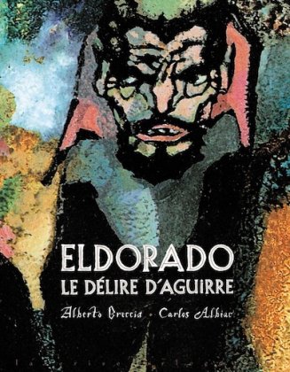 Eldorado, le délire d'Aguirre