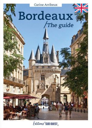 Bordeaux : the Guide [édition 2025]
