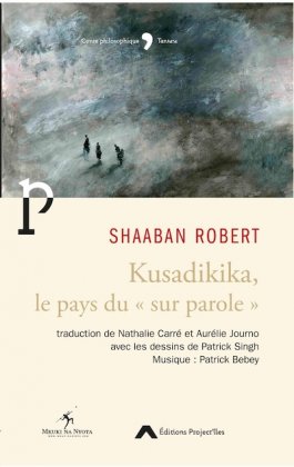 Kusadikika, le pays du «sur parole»