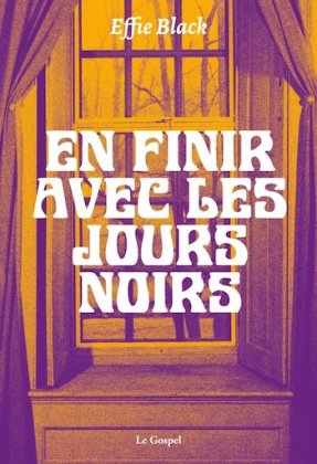 En finir avec les jours noirs