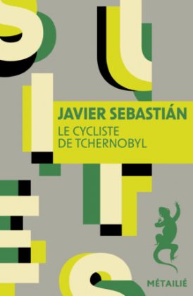 Le Cycliste de Tchernobyl [poche]