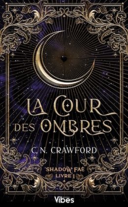 La Cour des Ombres - Shadow Faé T. 1 [poche]