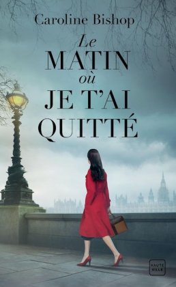 Le matin o&ugrave; je t'ai quitt&eacute; [poche]