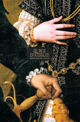 Le Voleur de la reine - T. 3 : Le roi d'Attolie