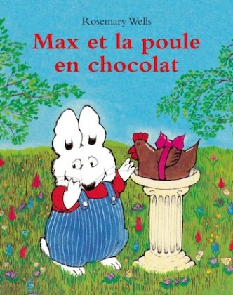 Max et la poule en chocolat [poche]