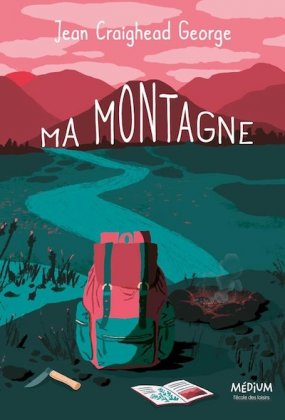 Ma montagne [nouvelle &eacute;dition]