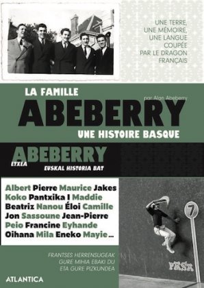 La Famille Abeberry : une histoire basque / Abeberry etxea : euskal historia bat