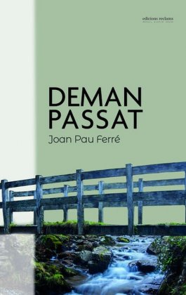 Deman passat / Apr&egrave;s-demain