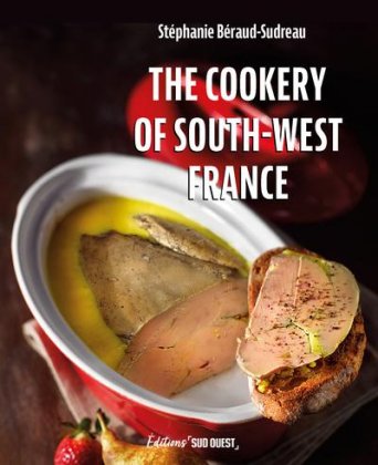 The Cookery of South-West France [&eacute;dition 2026]