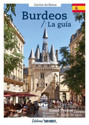 Burdeos : la gu&iacute;a [&eacute;dition 2026]
