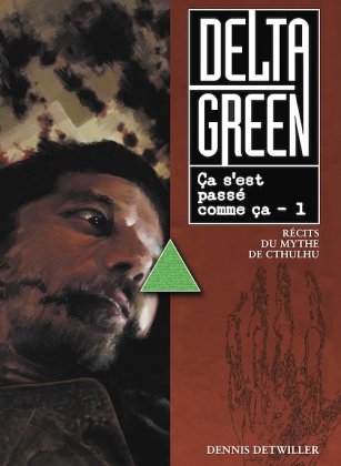 Delta Green : &Ccedil;a s'est pass&eacute; comme &ccedil;a - 1