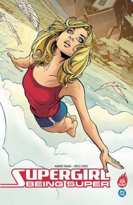 Supergirl : Being Super [nouvelle &eacute;dition]