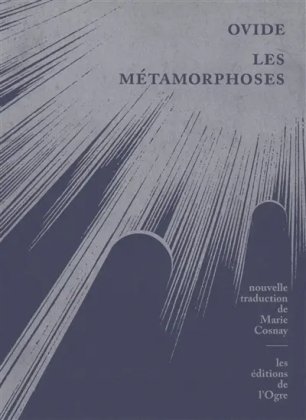Les M&eacute;tamorphoses [nouvelle &eacute;dition]