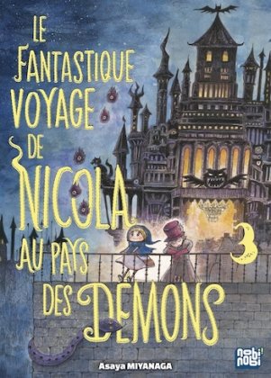 Le Fantastique Voyage de Nicola au pays des d&eacute;mons - T. 3