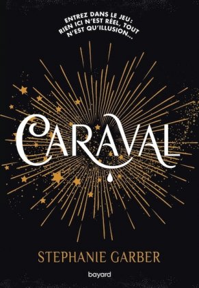 Caraval - T. 1 [nouvelle &eacute;dition poche]