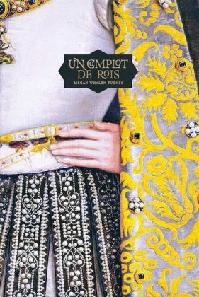 Le Voleur de la reine - T. 4 : Un complot de rois