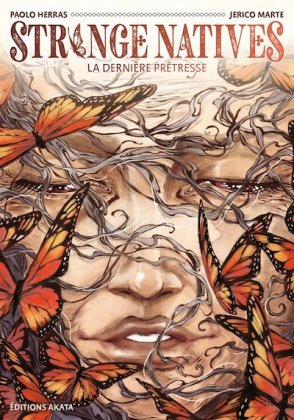 Strange Natives - T. 1 : La derni&egrave;re pr&ecirc;tresse