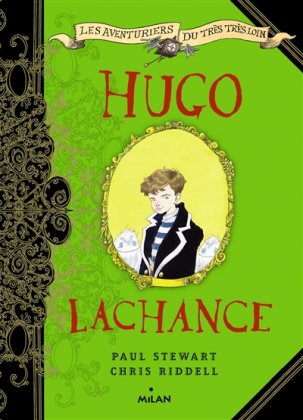 Hugo Lachance [nouvelle édition] - Les Aventuriers du très très loin, T. 3