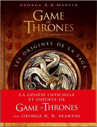 Game of Thrones : les origines de la saga