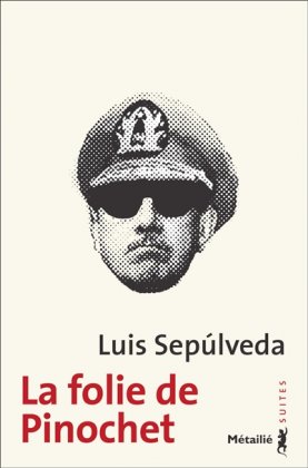 La Folie de Pinochet  [poche]