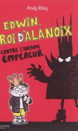 Edwin, roi d'Alanoix - T. 1 : Contre l'infâme empereur Nurbison 