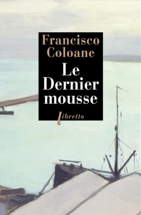 Le Dernier Mousse [nouvelle édition poche]