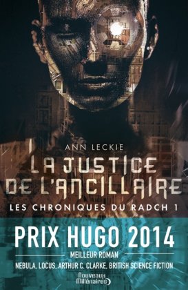 Les Chroniques du Radch - T. 1 : La justice de l'ancillaire