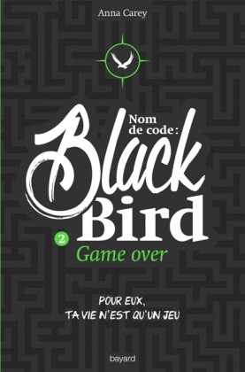 Nom de code : Blackbird - T. 2 : Game over